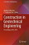 Construction in Geotechnical Engineering