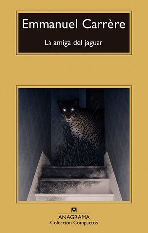 La amiga del jaguar【電子書籍】[ Emmanuel Carr?re ]