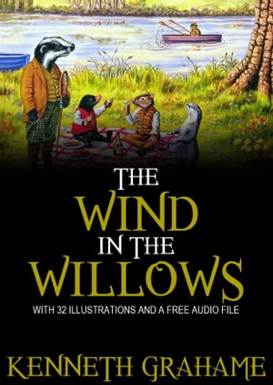 The Wind in the Willows: With 32 Illustrations a