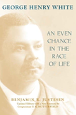 George Henry White An Even Chance in the Race of