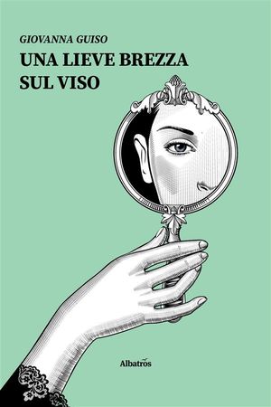 Una lieve brezza sul viso【電子書籍】[ Giovanna Guiso ]