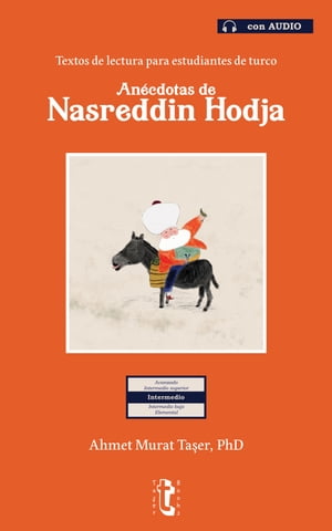 Textos de Lectura para estudiantes de turco (con audio) An?cdotas de Nasreddin Hodja