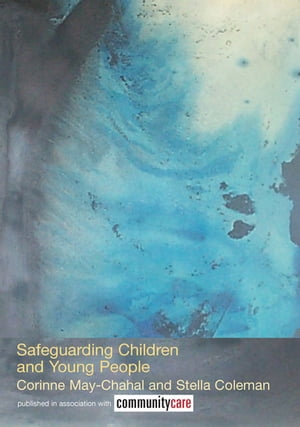 Safeguarding Children and Young People【電子書籍】[ Stella Coleman ]