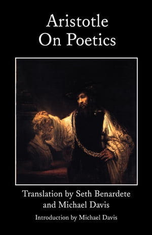 Aristotle On Poetics【電子書籍】 Seth Benardete