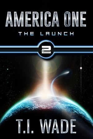 AMERICA ONE - The Launch (Book II)