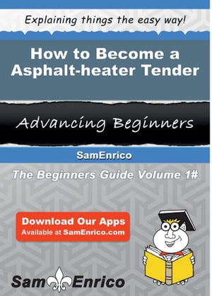 How to Become a Asphalt-heater Tender