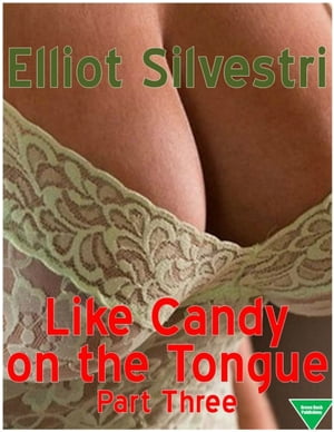 Like Candy on the Tongue (Part Three)【電子