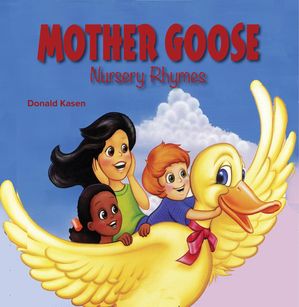 Mother Goose Nursery Rhymes【電子書籍】[ Donald Kasen ]