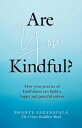 ŷKoboŻҽҥȥ㤨Are You Kindful? How your Practice of Kindfulness can Build a Happy and Peaceful NationŻҽҡ[ Bhante Saranapala ]פβǤʤ1,100ߤˤʤޤ