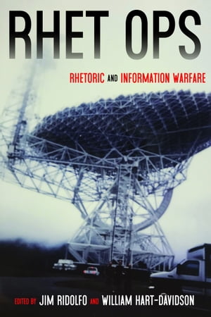 Rhet Ops Rhetoric and Information Warfare