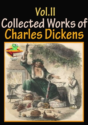 The Collected Works of Charles Dickens (10 Works) Vol.II