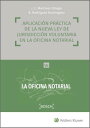 Aplicaci?n pr?ctica de la nueva ley de jurisdicci?n voluntaria en la oficina notarial