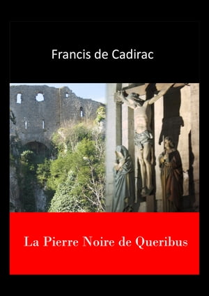 La Pierre Noire de Qu?ribus【電子書籍】[ F