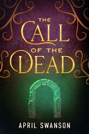 The Call of the Dead【電子書籍】[ April Sw