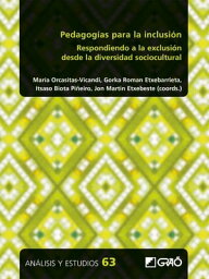 Pedagog?as para la inclusi?n. Respondiendo a la exclusi?n desde la diversidad sociocultural【電子書籍】[ Aa. Vv. ]