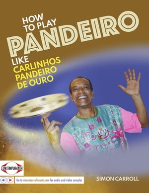 How to Play Pandeiro Like Carlinhos Pandeiro de Ouro