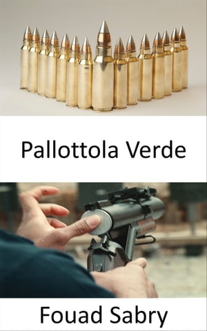 Pallottola Verde