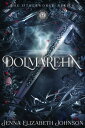 Dolmarehn: A Young Adult Dark Fae Romance Novel【電子書籍】 Jenna Elizabeth Johnson