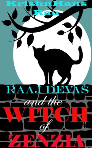 Raaj Devas and the Witch of Zenzia (Book 1)