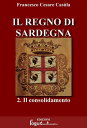 Il Regno di Sardegna-Vol.02【電子書籍】[ Francesco Cesare Cas?la ]