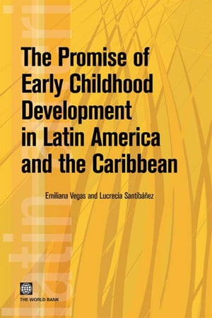 The Promise Of Early Childhood Development In Latin America