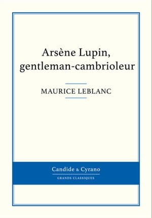 Ars?ne Lupin, gentleman-cambrioleurŻҽҡ[ Maurice Leblanc ]