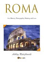 ŷKoboŻҽҥȥ㤨Roma - Art, History, Photography, Painting and LoveŻҽҡ[ Ashley Ratajkowski ]פβǤʤ727ߤˤʤޤ