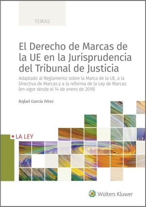 El derecho de marcas de la UE en la jurisprudencia del Tribunal de Justicia