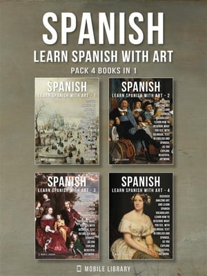 ŷKoboŻҽҥȥ㤨Pack 4 Books in 1 - Spanish - Learn Spanish with Art Learn how to describe what you see, with bilingual text in English and Spanish, as you explore beautiful artworkŻҽҡ[ Mobile Library ]פβǤʤ1,212ߤˤʤޤ