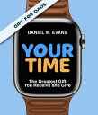 Your Time (Special Edition for Dads)The Greatest Gift You Receive and Give【電子書籍】...