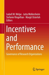 Incentives and Performance Governance of Research Organizations【電子書籍】