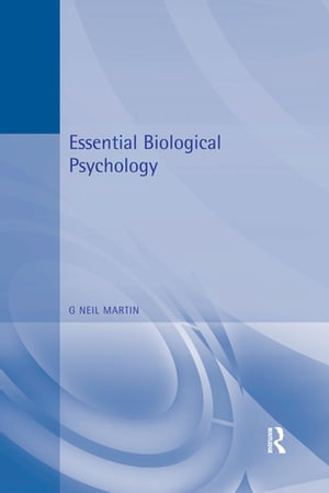 Essential Biological Psychology