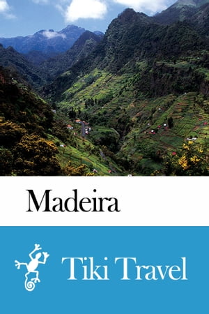Madeira Travel Guide - Tiki Travel