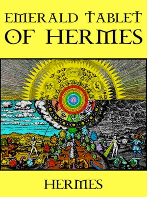 Emerald Tablet of Hermes【電子書籍】[ Herm