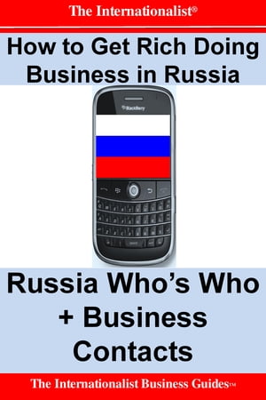 How to Get Rich Doing Business in Russia