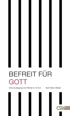 Befreit f?r Gott【電子書籍】[ Karl-Heinz Weber ]