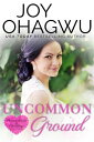 Uncommon Ground【電子書籍】 Joy Ohagwu