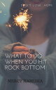 ŷKoboŻҽҥȥ㤨What to Do When You Hit Rock BottomŻҽҡ[ Mercy Namusia ]פβǤʤ212ߤˤʤޤ