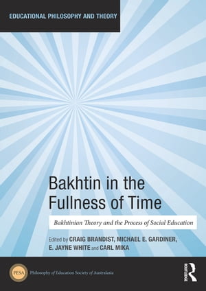 Bakhtin in the Fullness of Time