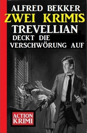 Trevellian deckt die Verschw?rung auf: Zwei Krimis