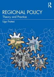 Regional Policy Theory and Practice【電子書籍】[ Ugo Fratesi ]