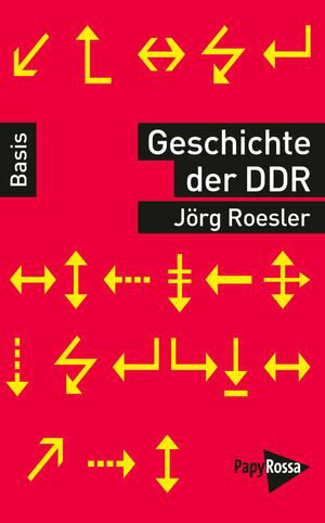 Geschichte der DDR Basiswissen Politik/Geschichte/?konomie【電子書籍】[ J?rg Roesler ]