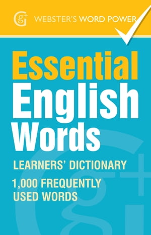 Webster 039 s Word Power Essential English Words Learners 039 Dictionary【電子書籍】 Morven Dooner