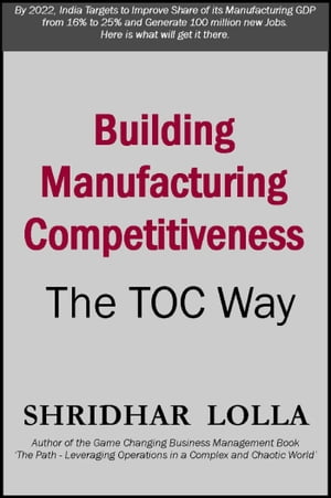 Building Manufacturing Competitiveness: The TOC Way