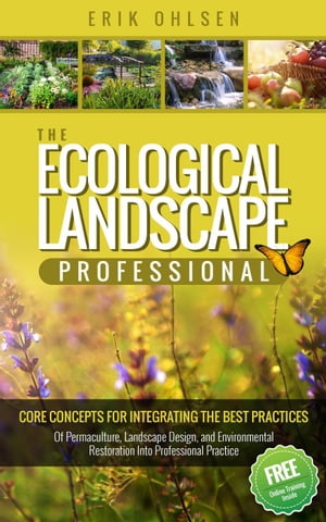 The Ecological Landscape ProfessionalŻҽҡ[ Erik Ohlsen ]