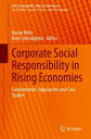 Corporate Social Responsibility in Rising Economies Fundamentals, Approaches and...