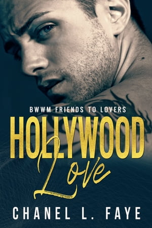 Hollywood Love BWWM Friends-to-Lovers【電子