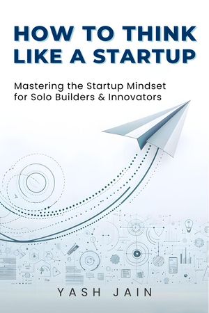 ŷKoboŻҽҥȥ㤨How to Think Like a StartupŻҽҡ[ Yash Jain ]פβǤʤ150ߤˤʤޤ