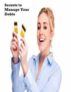 Secrets to Manage Your Debts