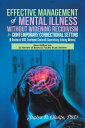 Effective Management of Mental Illness Without Widening Recidivism in Contemporary Correctional Setting (A Review of Idoc Treatment Centers Supervisory Training Memos)【電子書籍】 Stephen B. Oladipo PhD